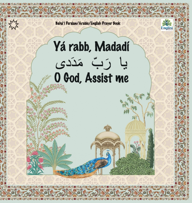 Bahá’í Englisi Farsi Persian Prayer Book Yá Rabb Madadí