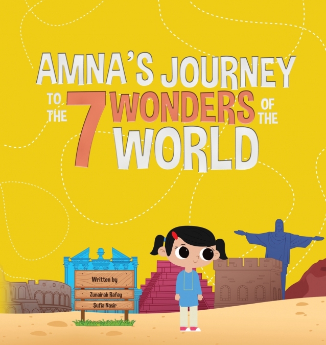 Amna’s Journey to the 7 Wonders of the World