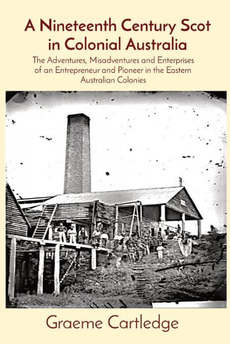 A Nineteenth Century Scot in Colonial Australia