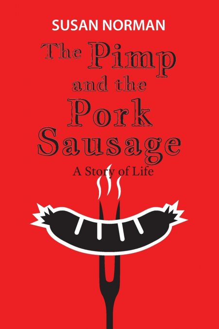 The Pimp and the Pork Sausage