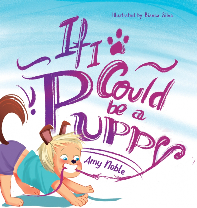 If I Could Be A Puppy