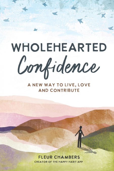 Wholehearted Confidence