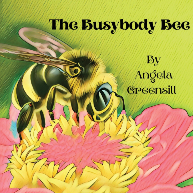 The Busybody Bee