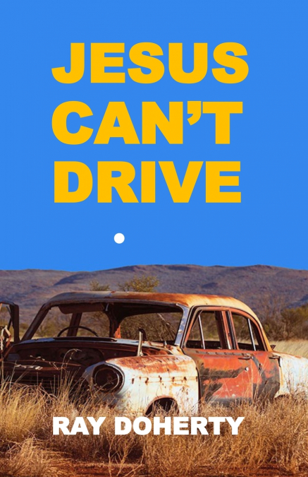 Jesus Can’t Drive