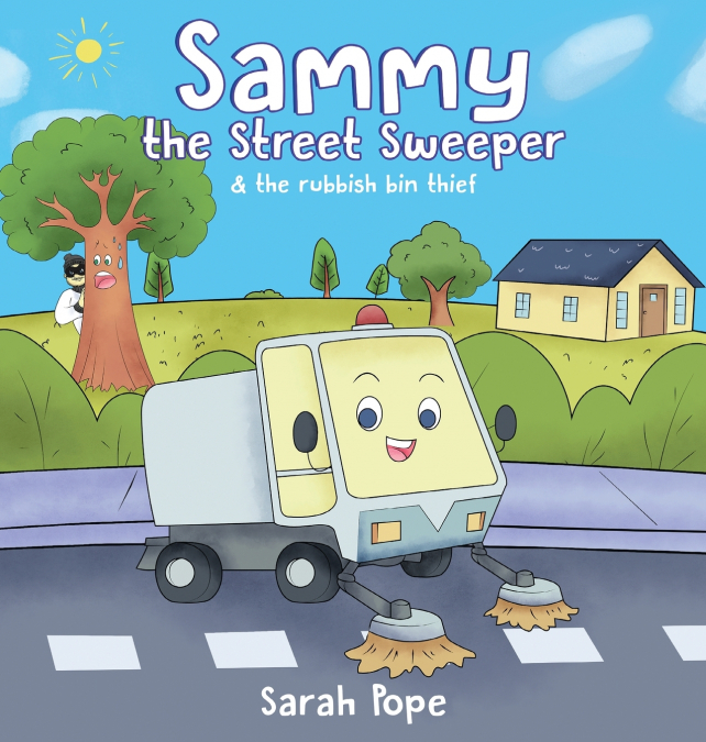 Sammy the street sweeper & the rubbish bin thief