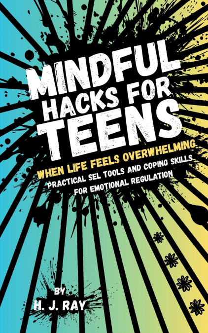 Mindful Hacks for Teens