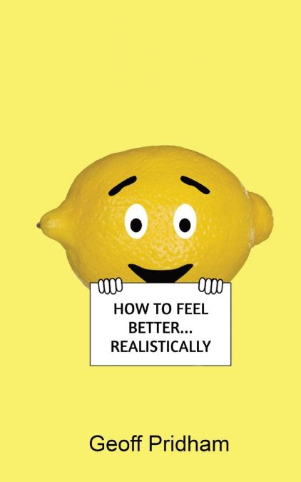 How to Feel Better... Realistically