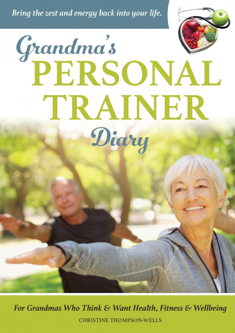 Grandma’s Personal Trainer - Diary