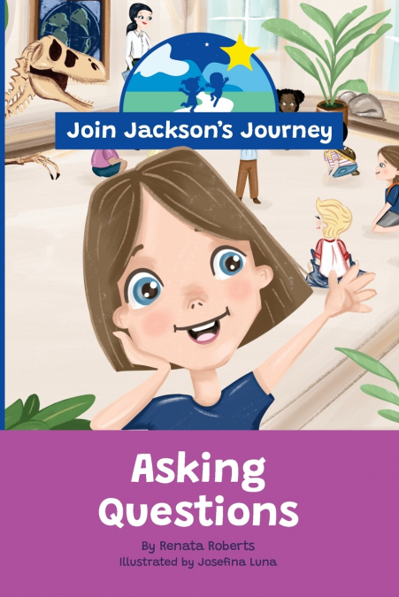 JOIN JACKSON’s JOURNEY Asking Questions
