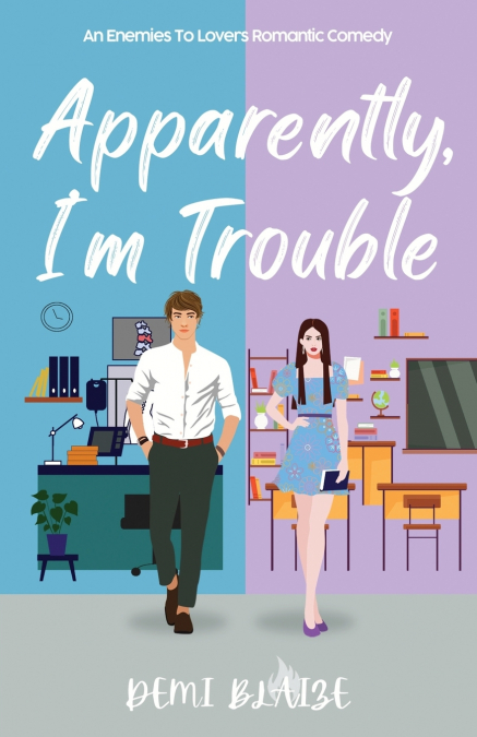 Apparently, I’m Trouble
