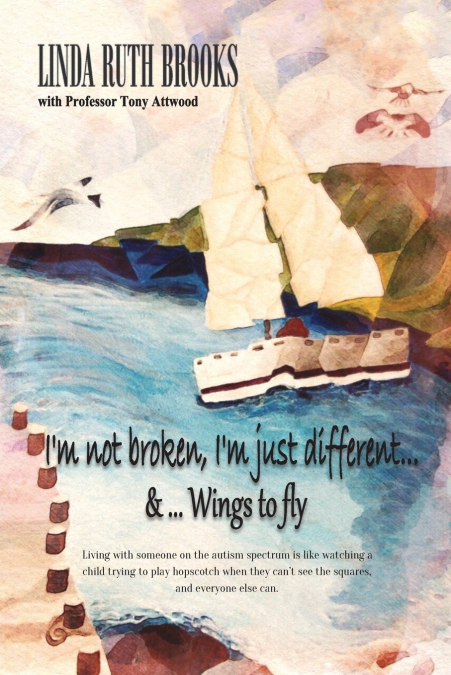 I’m not broken, I’m just different & Wings to fly
