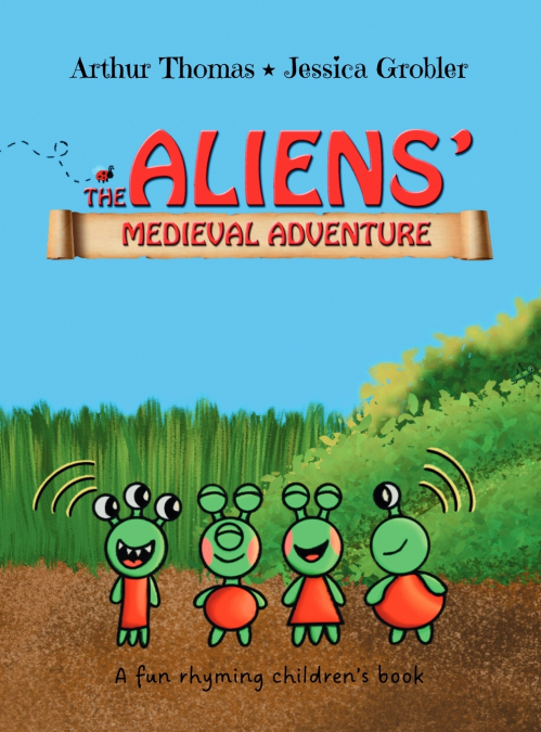 The Aliens’ Medieval Adventure