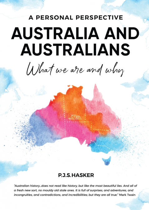 Australia and Australians What we are and why