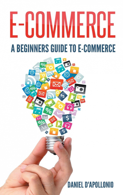 E-commerce A Beginners Guide To e-commerce