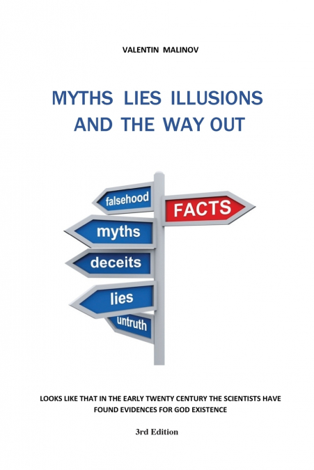 Myths Lies Illusions and the Way Out