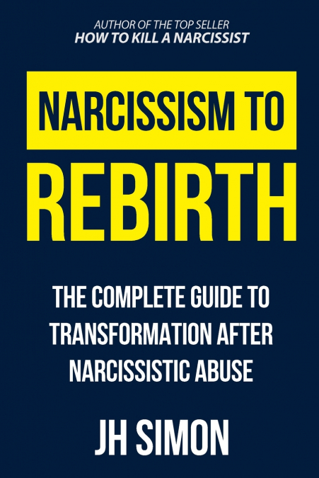 Narcissism To Rebirth