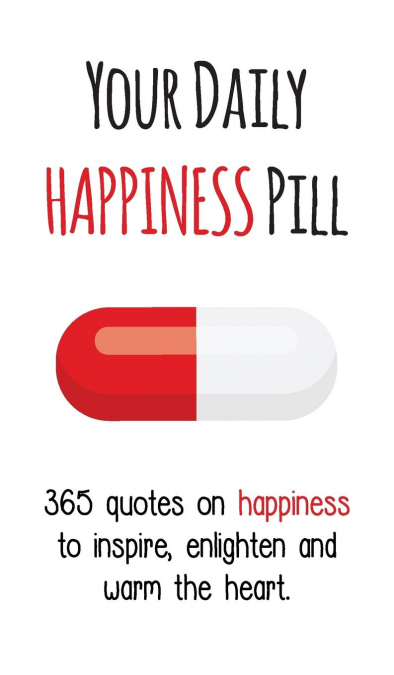 Your Daily Happiness Pill