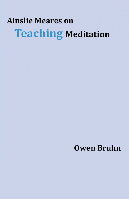 Ainslie Meares on Teaching Meditation