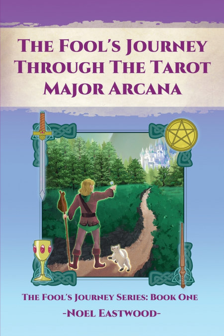 The Fool’s Journey through the Tarot Major Arcana