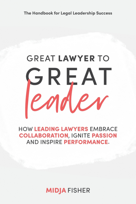 Great Lawyer to Great Leader