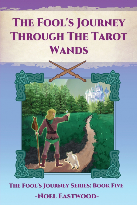 The Fool’s Journey Through The Tarot Wands