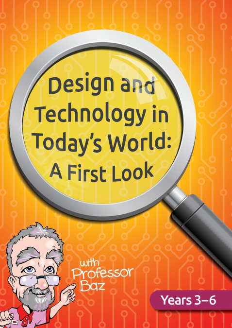 Design and Technology in Today’s World