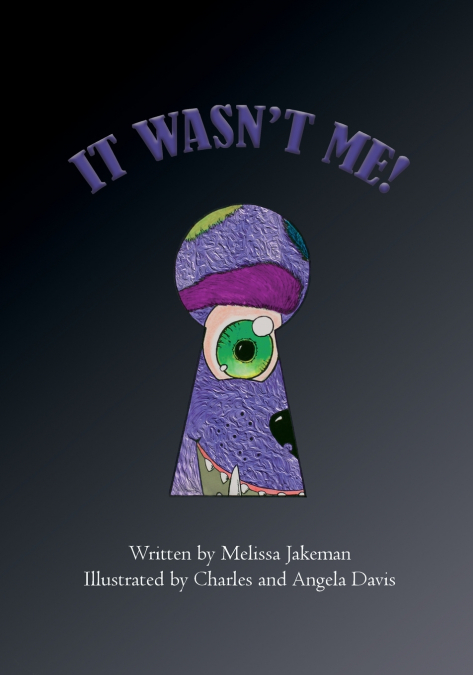It Wasn’t Me!