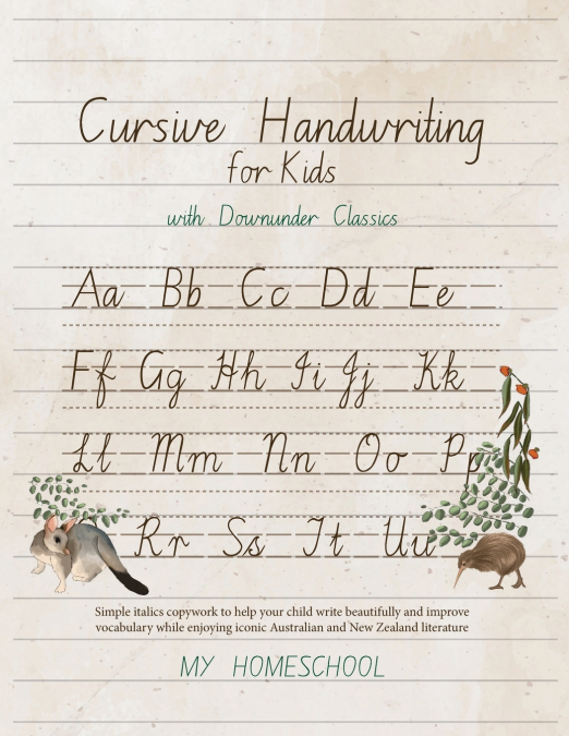 Cursive Handwriting for Kids with Downunder Classics