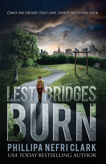 Lest Bridges Burn