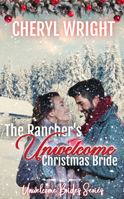 The Rancher’s Unwelcome Christmas Bride
