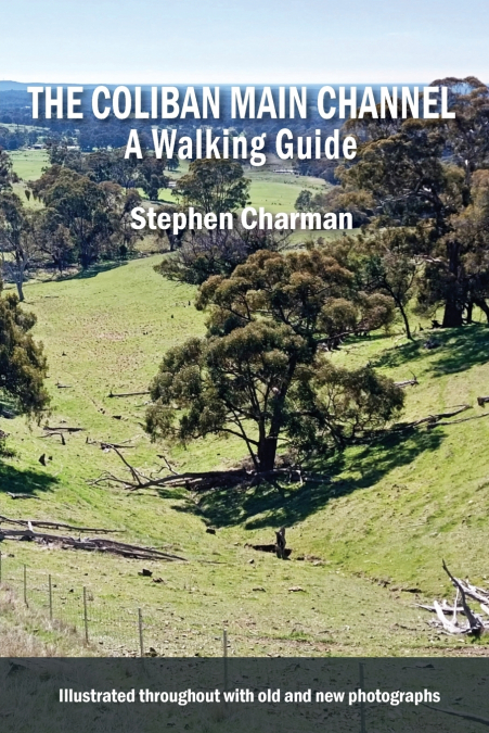 The Coliban Main Channel A Walking Guide