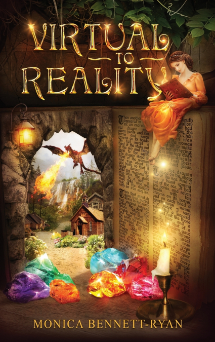 VIRTUAL to REALITY - Collectors Edition - Illustrated - For Ages 9 to 99