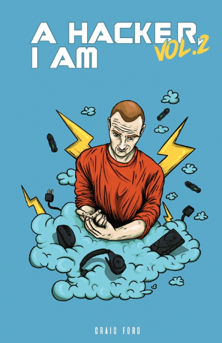 A Hacker I Am Vol 2