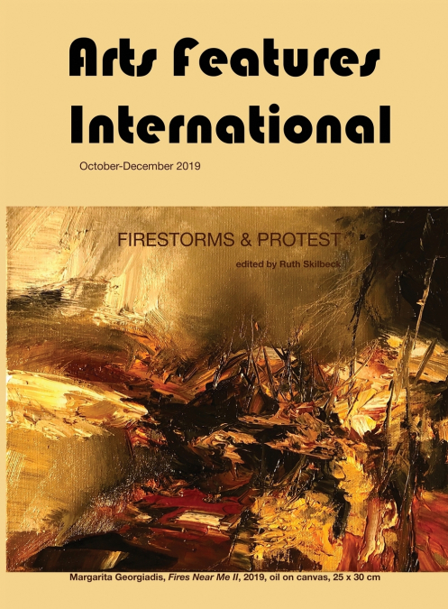 Firestorms & Protest, Summer 2019-2020. An Arts Features International Anthology