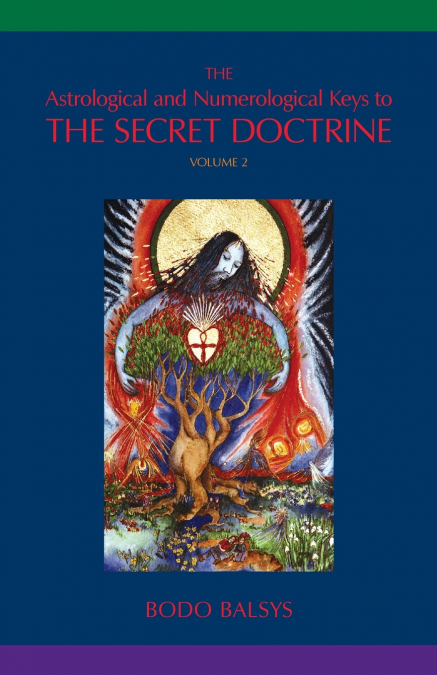 The Astrological and Numerological Keys to The Secret Doctrine Vol.2