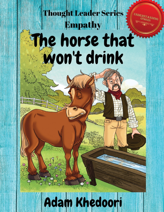 The horse that won’t drink