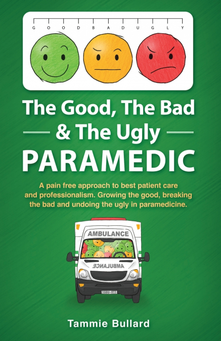 The Good, The Bad & The Ugly Paramedic