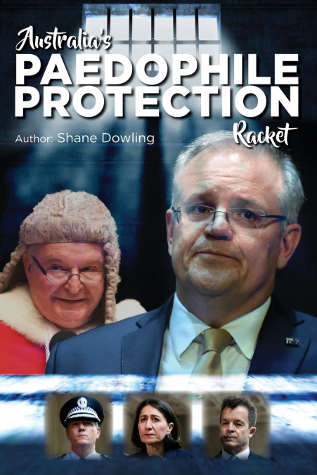 Australia’s Paedophile Protection Racket