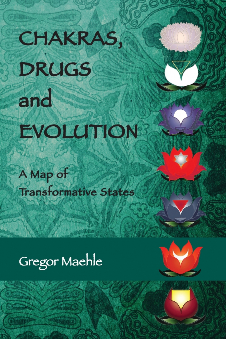CHAKRAS, DRUGS AND EVOLUTION