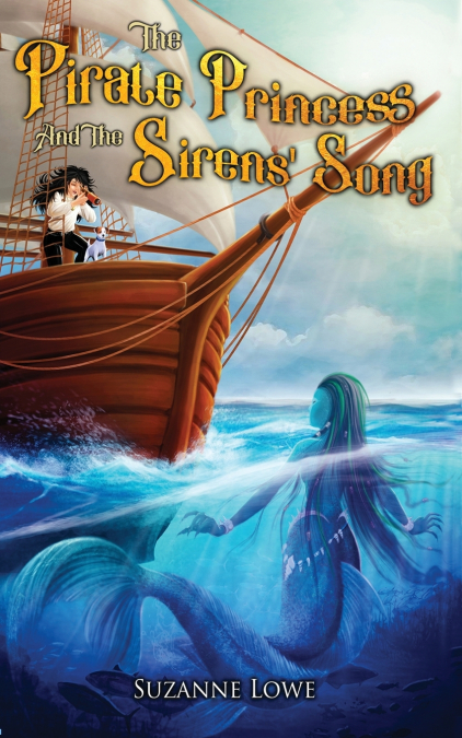 The Pirate Princess and the Sirens’ Song