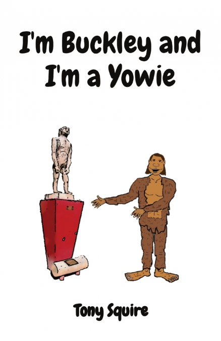 I’m Buckley and I’m a Yowie