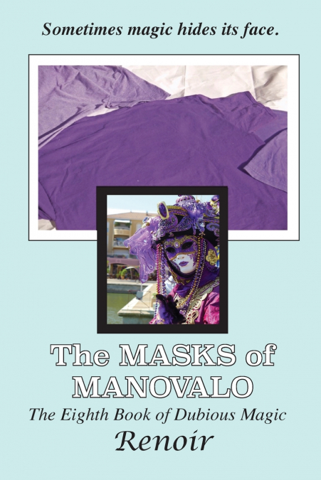 The Masks Of Manovalo