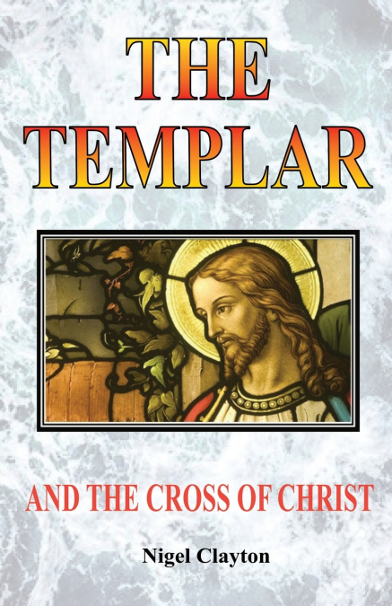 THE TEMPLAR AND THE CROSS CHRIST