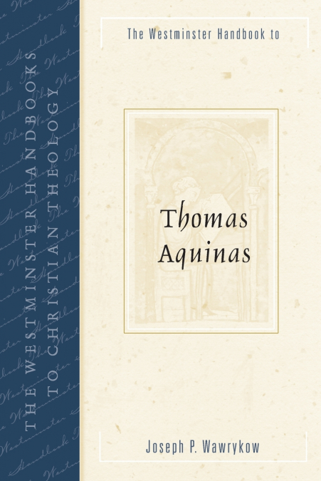 The Westminster Handbook to Thomas Aquinas