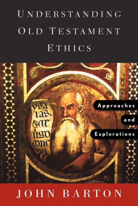 Understanding Old Testament Ethics