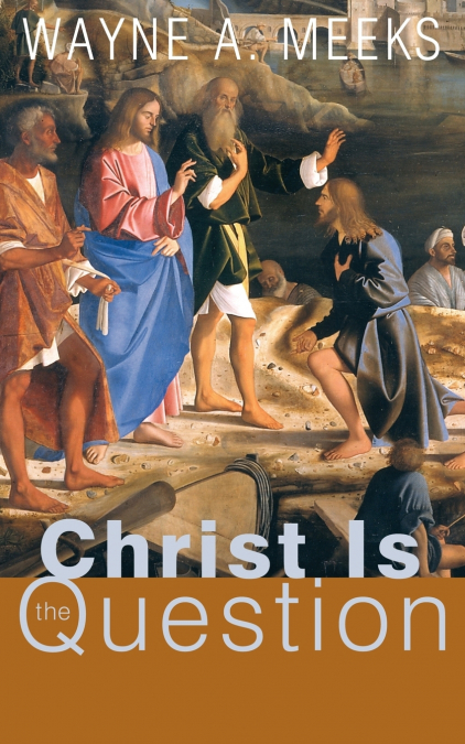 Christ Is the Question