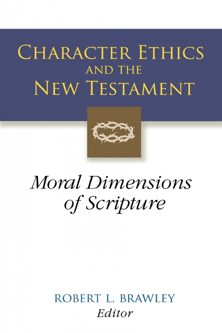 Character Ethics and the New Testament