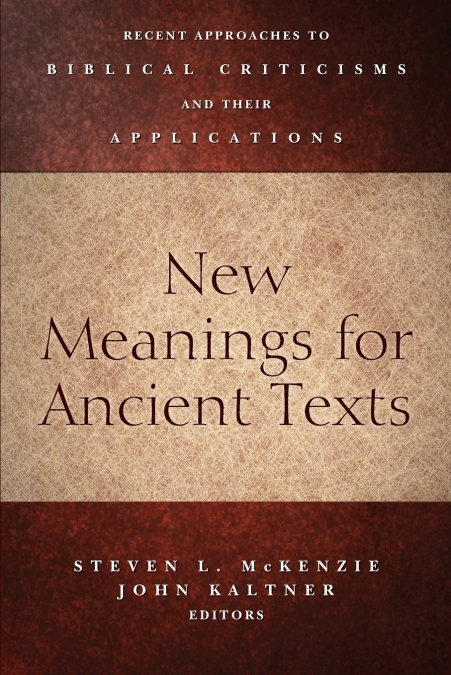 New Meanings for Ancient Texts