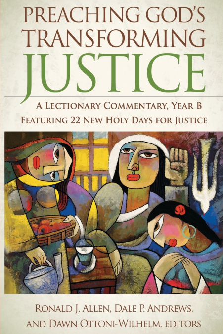 Preaching God’s Transforming Justice, Year B