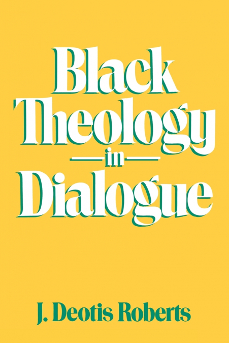 Black Theology in Dialogue